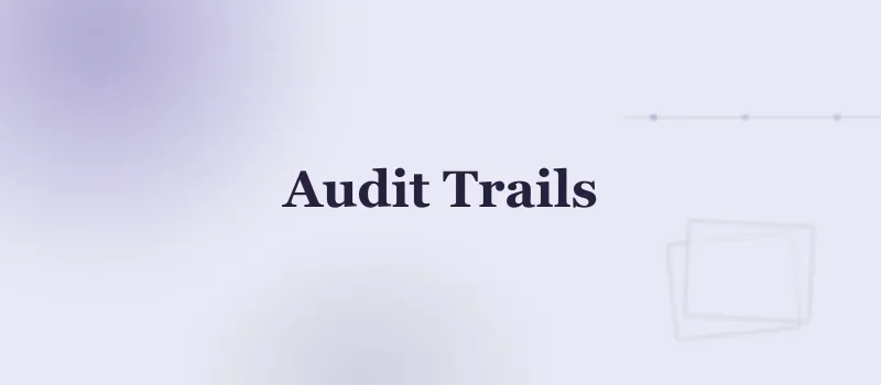 How to Build Audit Trails That Pass Compliance Inspections