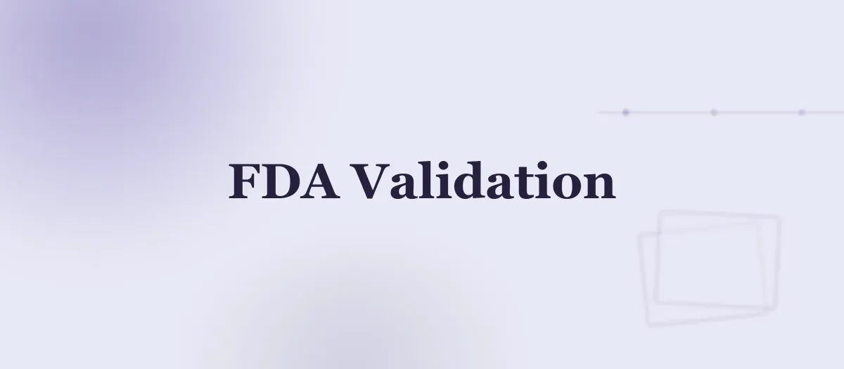 FDA Software Validation for Healthcare SaaS: 21 CFR Part 11 Guide
