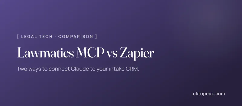 Lawmatics MCP vs Zapier: Two Ways to Connect Claude to Lawmatics