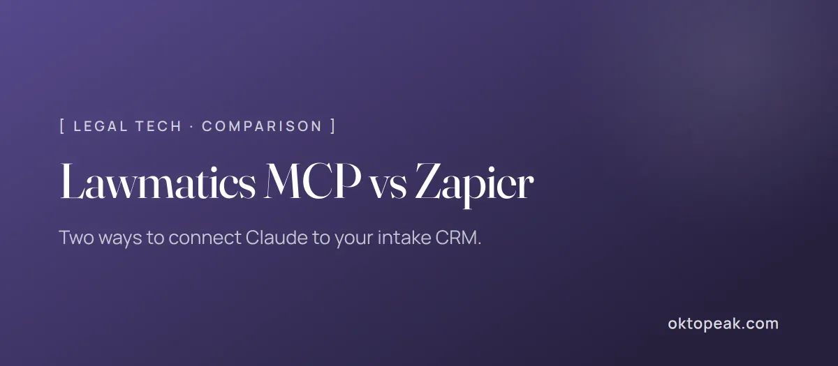 Lawmatics MCP vs Zapier: Two Ways to Connect Claude to Lawmatics